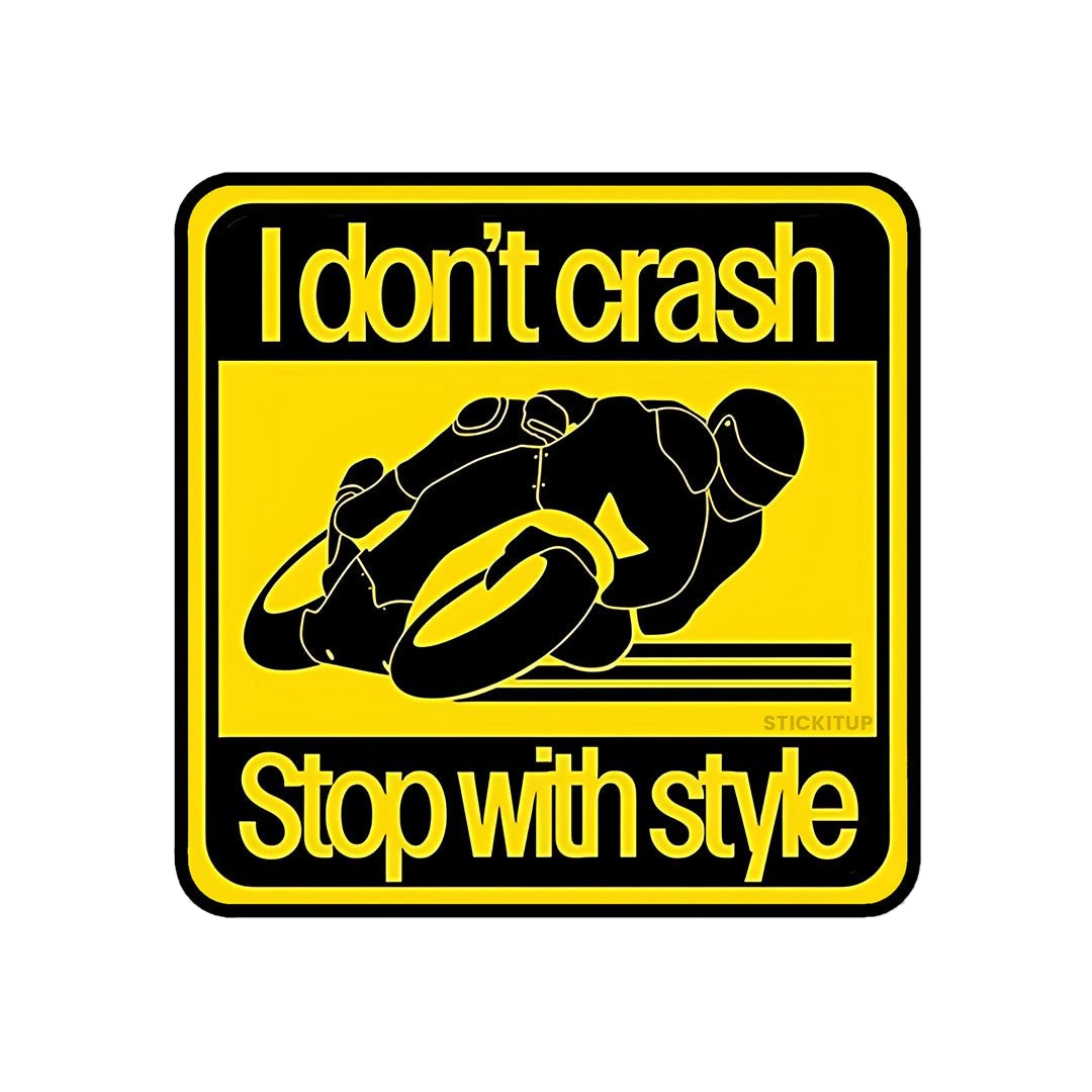 I Don T Crash Stop With Style Sticker